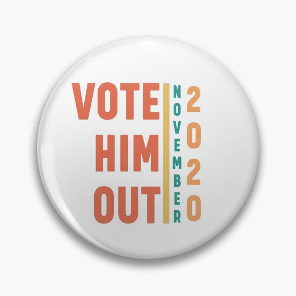 Item preview, Vote him out.2020 designed and sold by bumperapparels.