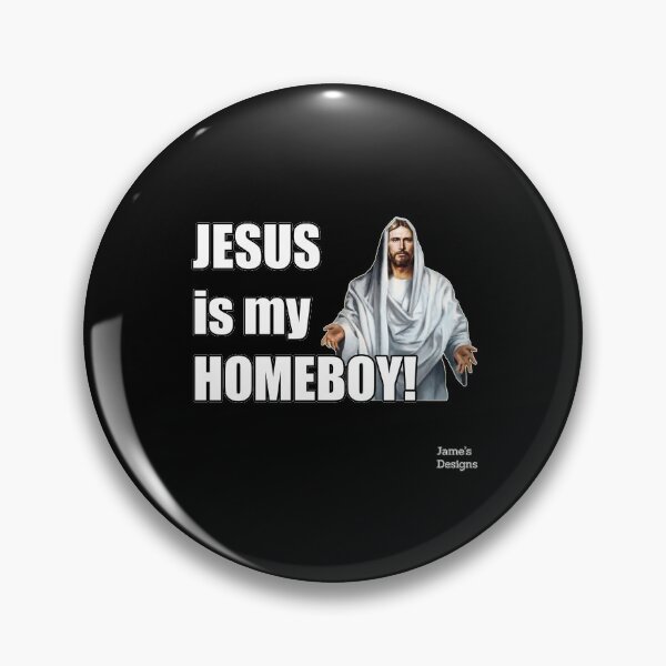 Item preview, JESUS Is My HOMEBOY! - Jame's Designs designed and sold by JamesShirts-com.
