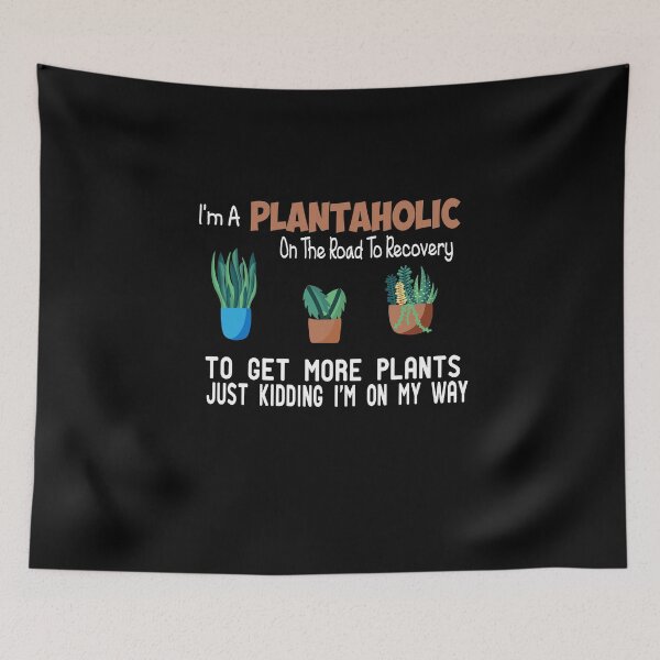Item preview, I'm a Plantaholic On The Road to Recovery designed and sold by alikassi.