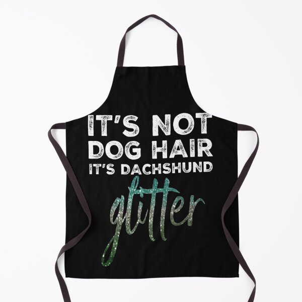 Item preview, It's not dog hair, it's Dachshund Glitter designed and sold by Bradford Adams.
