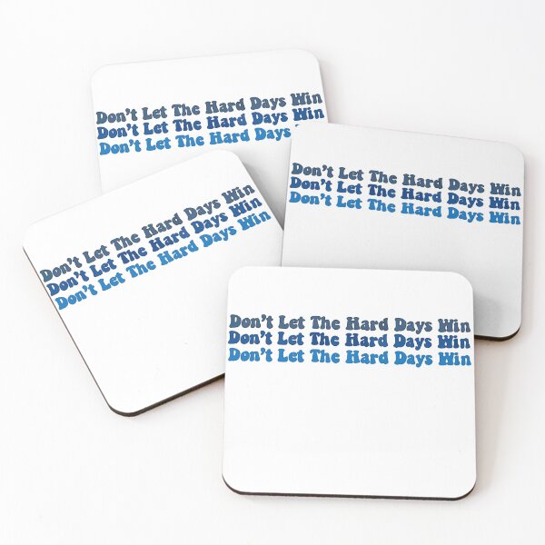 Item preview, don't let the hard days win designed and sold by bumblebeesart.
