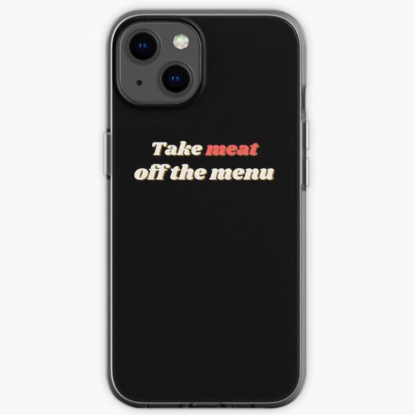 Take meat off the menu iPhone Soft Case