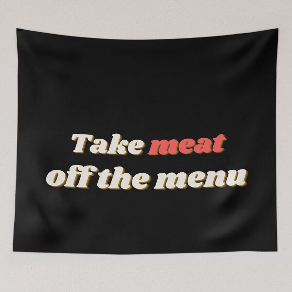 Item preview, Take meat off the menu designed and sold by xagta10.