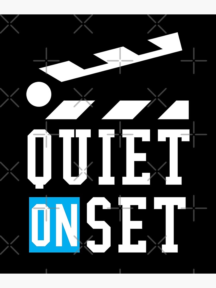 "Quiet On Set Filmmaking and Television Production Quiet On Set