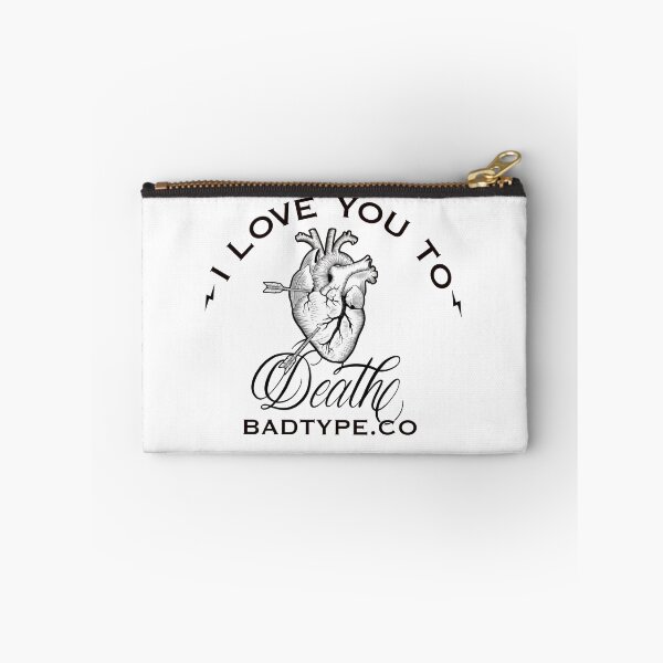 Item preview, Love You To Death designed and sold by BadTypeCo.