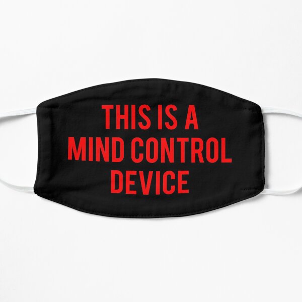 This is a mind control device Mask