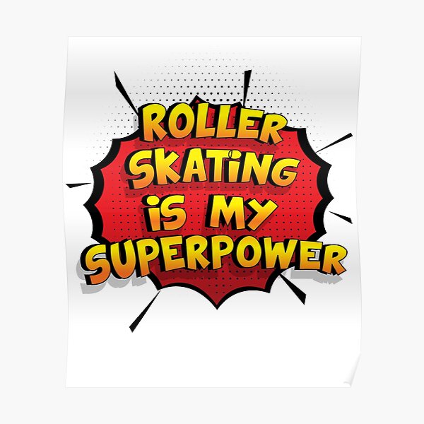 Roller Skating ist mein Superpower Lustiges Roller Skating Designgeschenk Poster