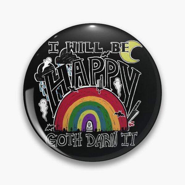 Item preview, I will be happy goth darn it designed and sold by Creativetea.