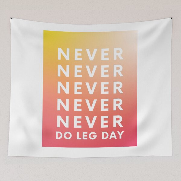 Item preview, Never Do Leg Day designed and sold by Freihalt.