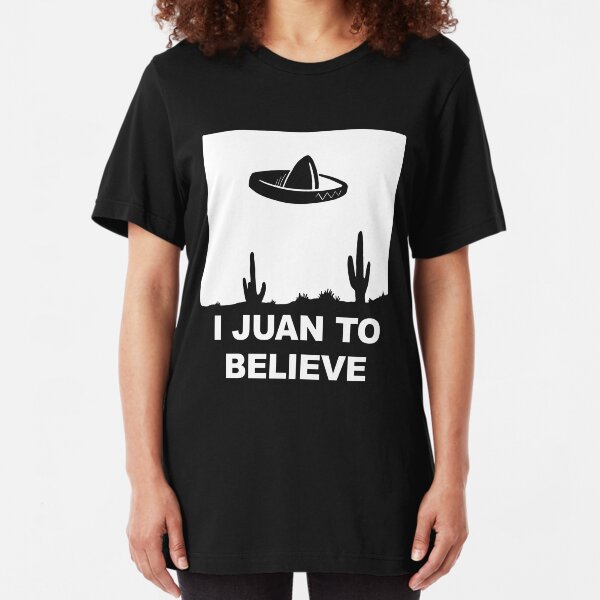 I Juan To Believe Slim Fit T-Shirt