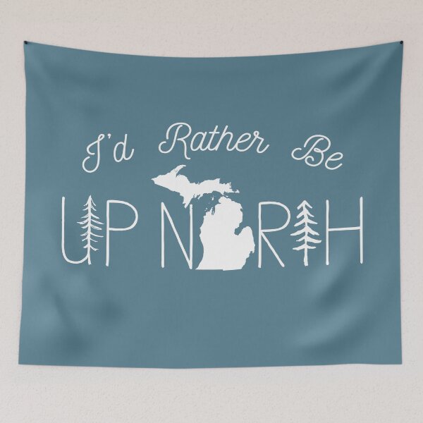 Item preview, I'd Rather Be Up North in Michigan designed and sold by GreatLakesLocal.
