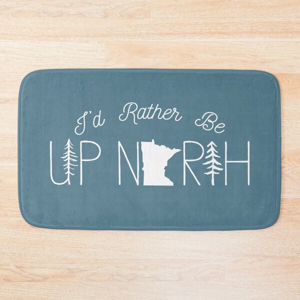 Item preview, I'd Rather Be Up North In Minnesota designed and sold by GreatLakesLocal.