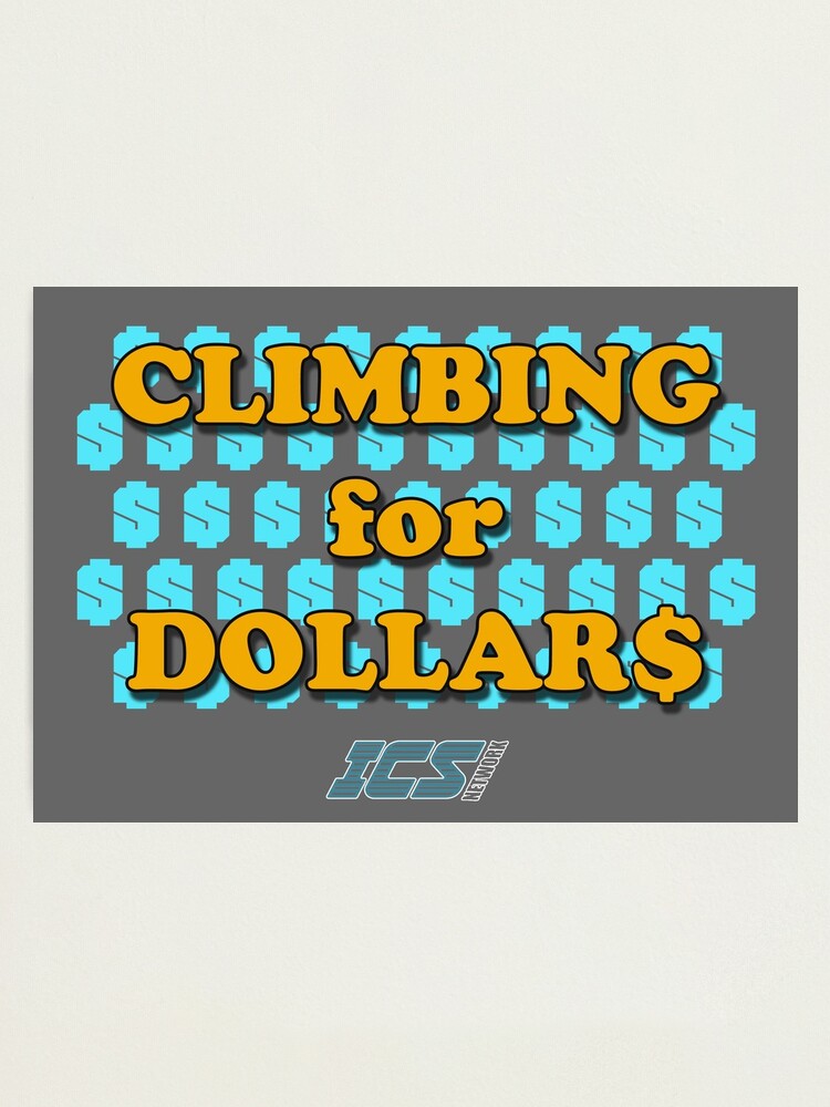 "Climbing for Dollars The Running Man" Photographic Print by