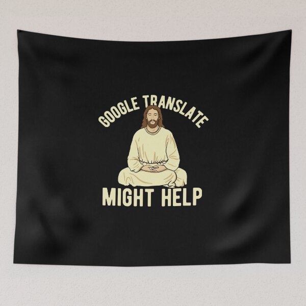 Item preview, Jesus - Google Translate Might Help designed and sold by CanadianUnicorn.