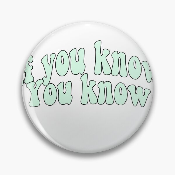Item preview, If you know you know designed and sold by Galaxy Artz.