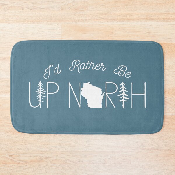 Item preview, I'd Rather Be Up North in Wisconsin designed and sold by GreatLakesLocal.