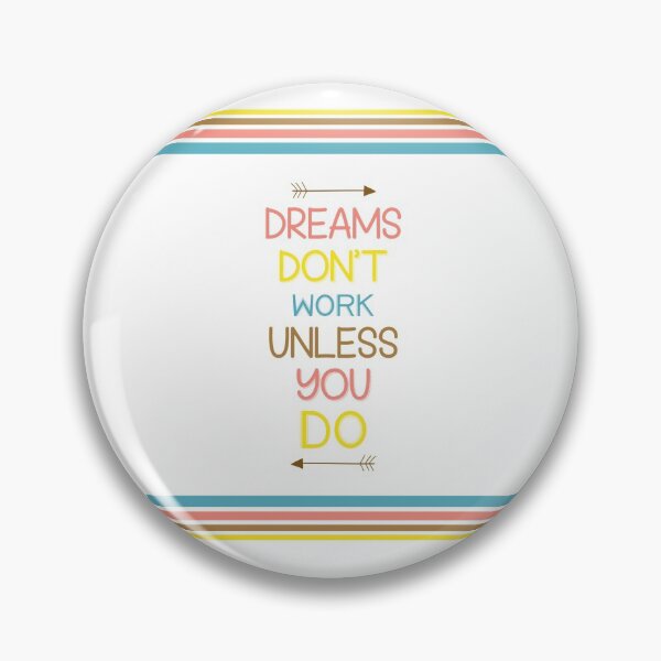 Item preview, dreams don't work unless you do caption designed and sold by bhavyaarts.