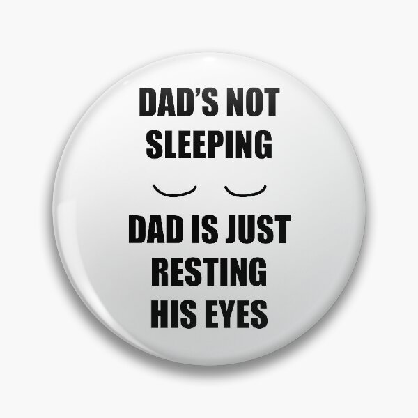 Item preview, daddy sleep humor designed and sold by Catcrea.