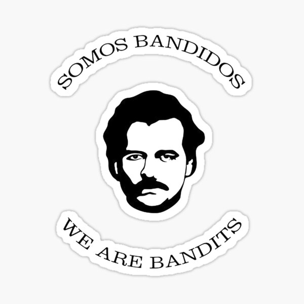 SOMOS BANDIDOS WIR SIND BANDIDOS NARCOS Sticker