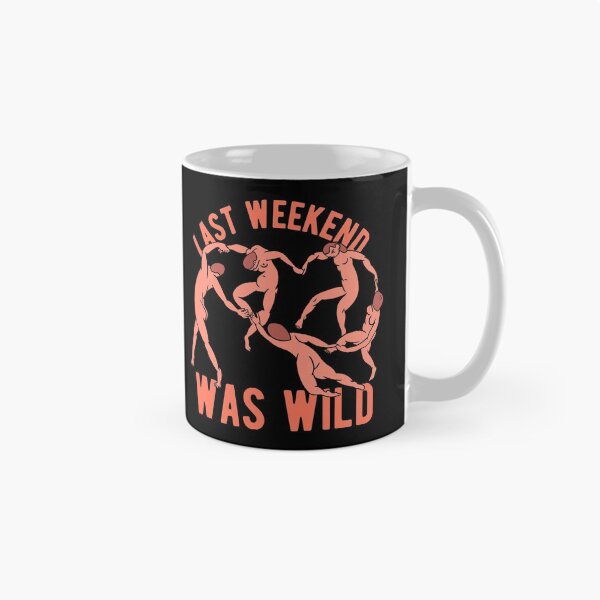 Item preview, Last Weekend Was Wild designed and sold by CanadianUnicorn.