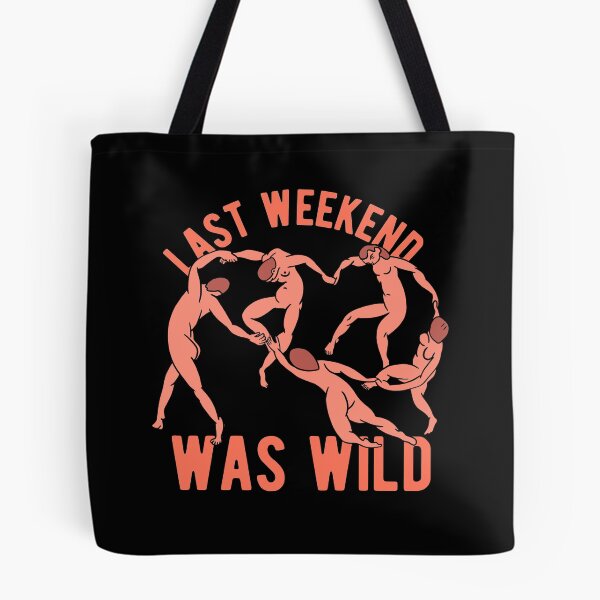 Item preview, Last Weekend Was Wild designed and sold by CanadianUnicorn.
