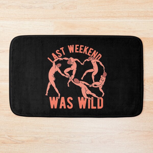Item preview, Last Weekend Was Wild designed and sold by CanadianUnicorn.