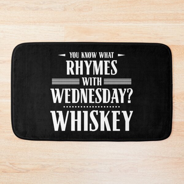 Item preview, You Know What Rhymes with Wednesday? Whiskey designed and sold by wheedesign.