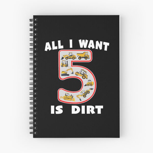 Item preview, 5 Year Old All I Want is Dirt Kids Fun Machinery. designed and sold by MAXXEXCHANGE.