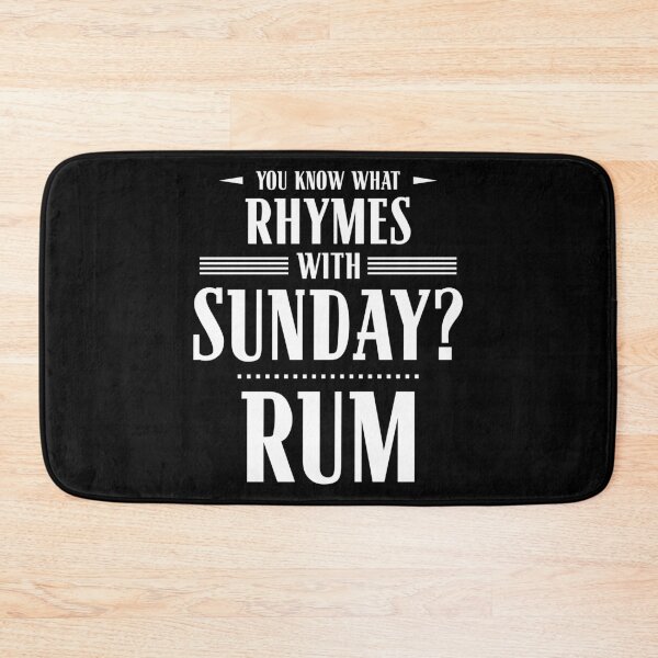 Item preview, You Know What Rhymes with Sunday? Rum designed and sold by wheedesign.