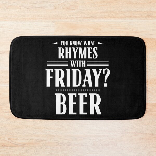 Item preview, You Know What Rhymes with Friday? Beer designed and sold by wheedesign.