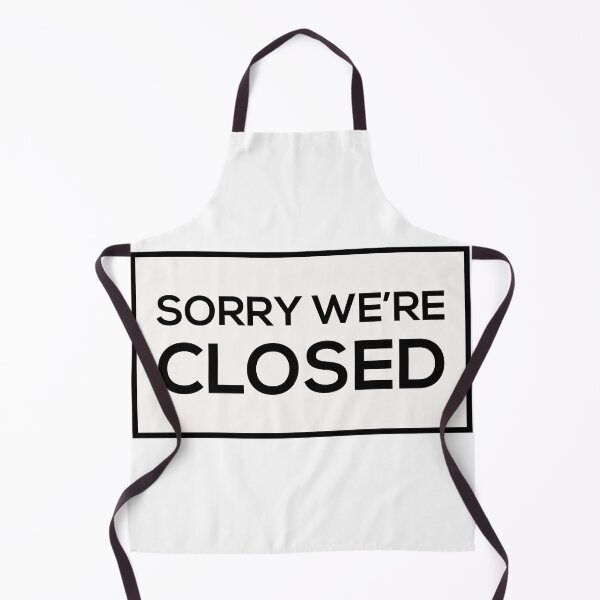 Item preview, Sorry We're Closed designed and sold by Corbitron.