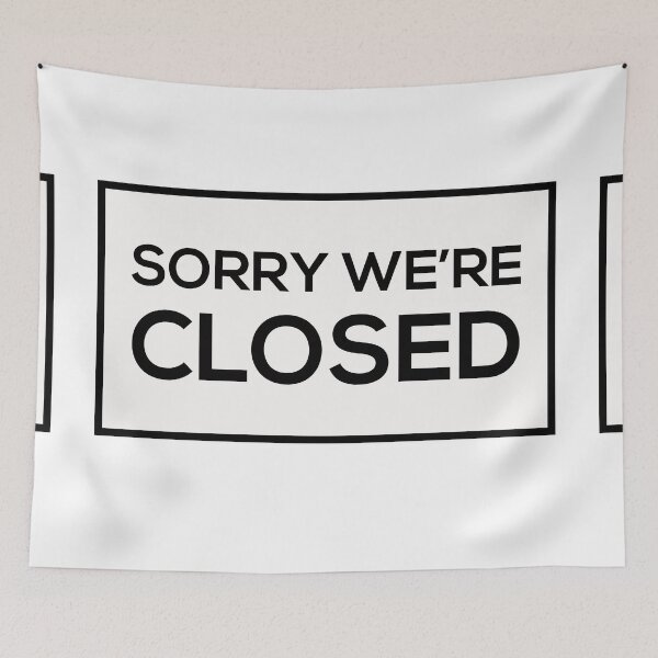 Item preview, Sorry We're Closed designed and sold by Corbitron.