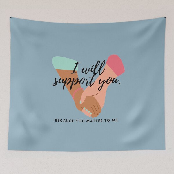 Item preview, I will support you, you matter to me. designed and sold by PaperDreamPod.