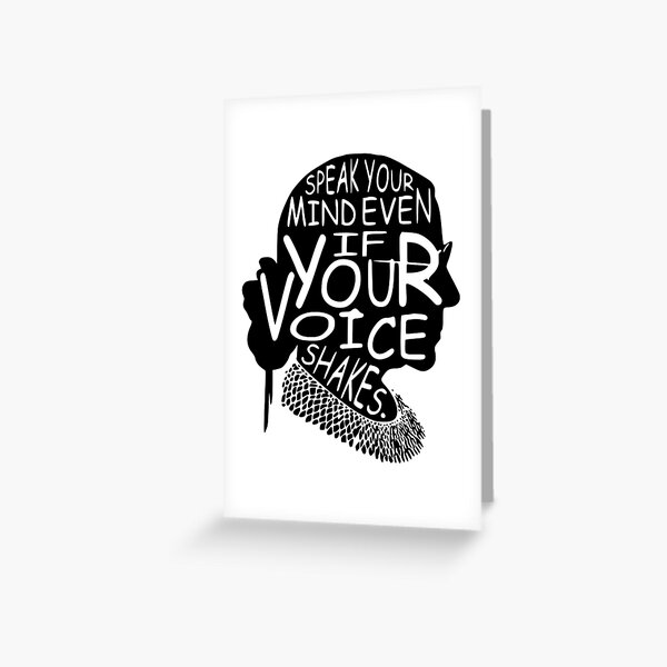 Ruth Bader Speak Your Mind Even If Your Voice Shakes, notorious rbg, ruth bader ginsburg Greeting Card