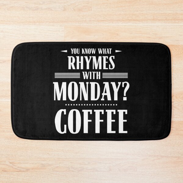 Item preview, You Know What Rhymes with Monday? Coffee designed and sold by wheedesign.