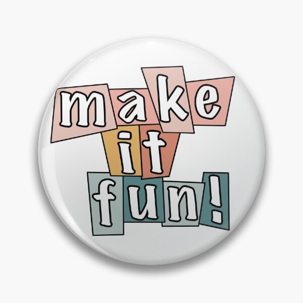 Item preview, Make It Fun designed and sold by AndreaDesignsCA.