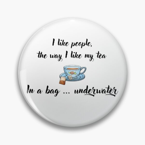Item preview, I Like People, the way I Like My Tea designed and sold by imphavok.