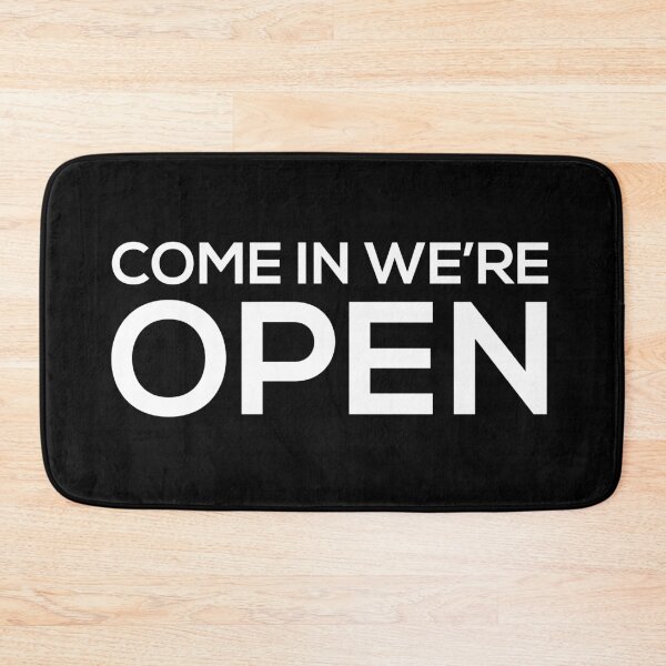 Item preview, Come In We're Open designed and sold by Corbitron.