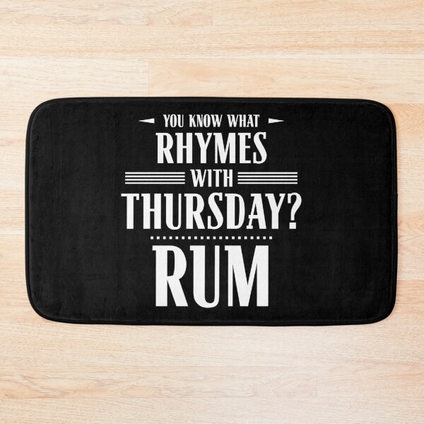 Item preview, You Know What Rhymes with Thursday? Rum designed and sold by wheedesign.