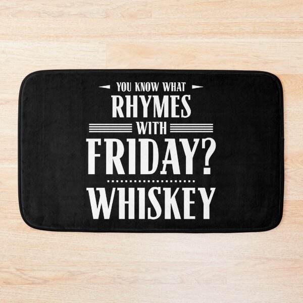 Item preview, You Know What Rhymes with Friday? Whiskey designed and sold by wheedesign.