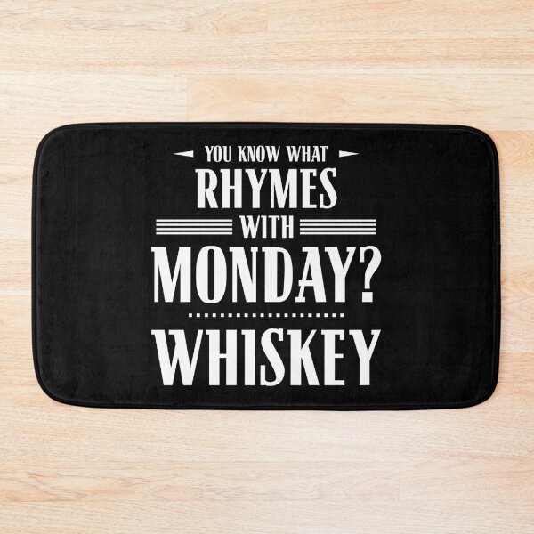 Item preview, You Know What Rhymes with Monday? Whiskey designed and sold by wheedesign.