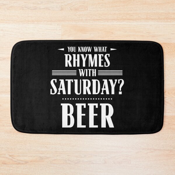 Item preview, You Know What Rhymes with Saturday? Beer designed and sold by wheedesign.
