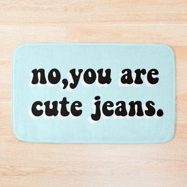 Item preview, Kardashian Quote - Cute Jeans designed and sold by DigitalartbyD.