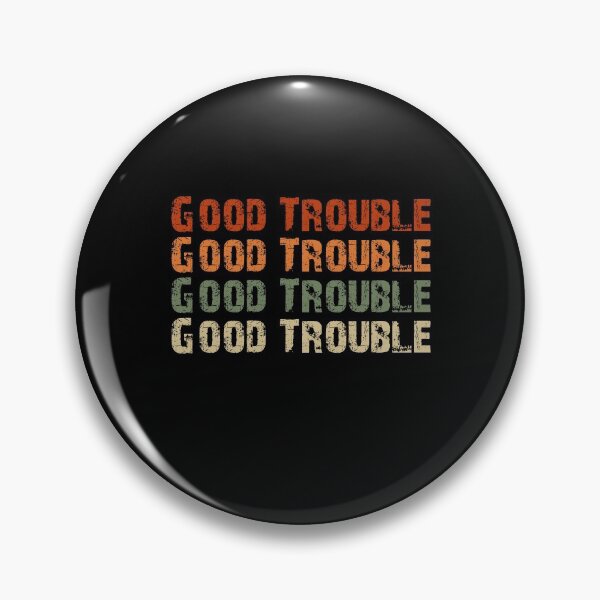 Item preview, Trouble Good Trouble Necessary Trouble John Lewis designed and sold by AnimaLovers.