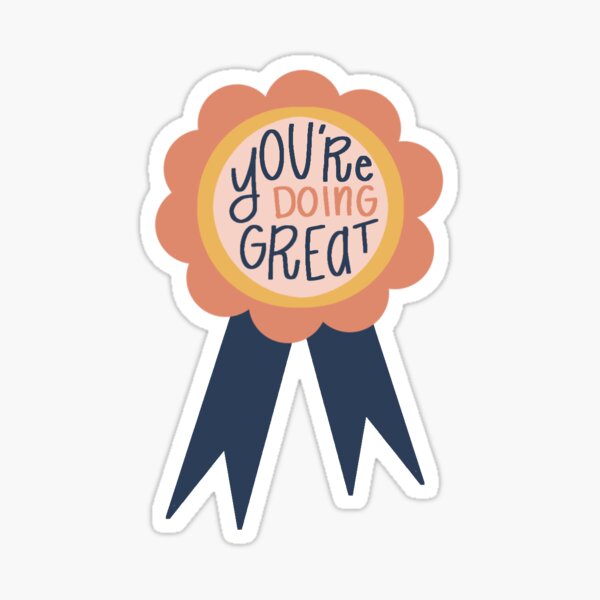 You’re doing great Sticker