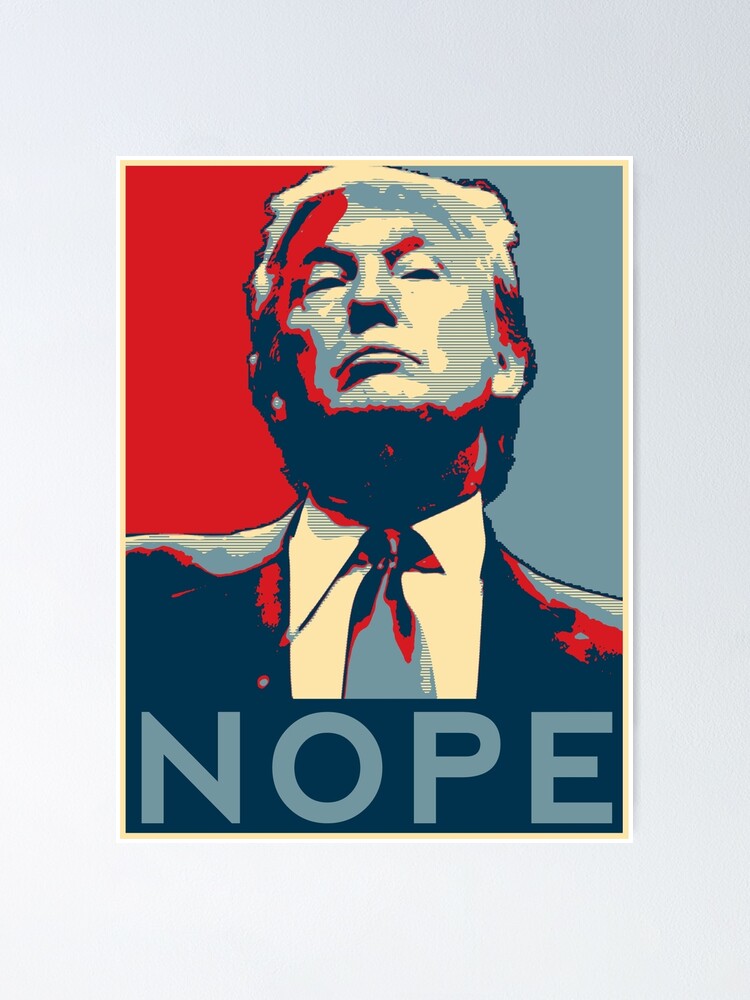 Alternate view of Donald Trump "NOPE" Poster