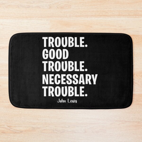 Item preview, Good Trouble John Lewis Trouble Good Trouble Necessary Trouble designed and sold by AmadaLevile.