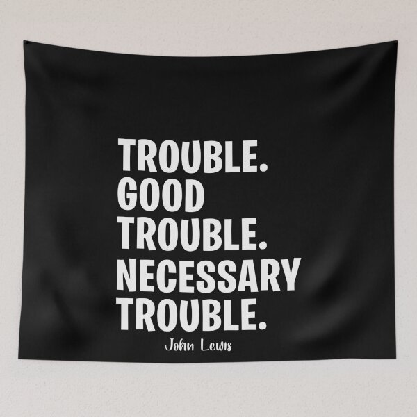 Item preview, Good Trouble John Lewis Trouble Good Trouble Necessary Trouble designed and sold by AmadaLevile.