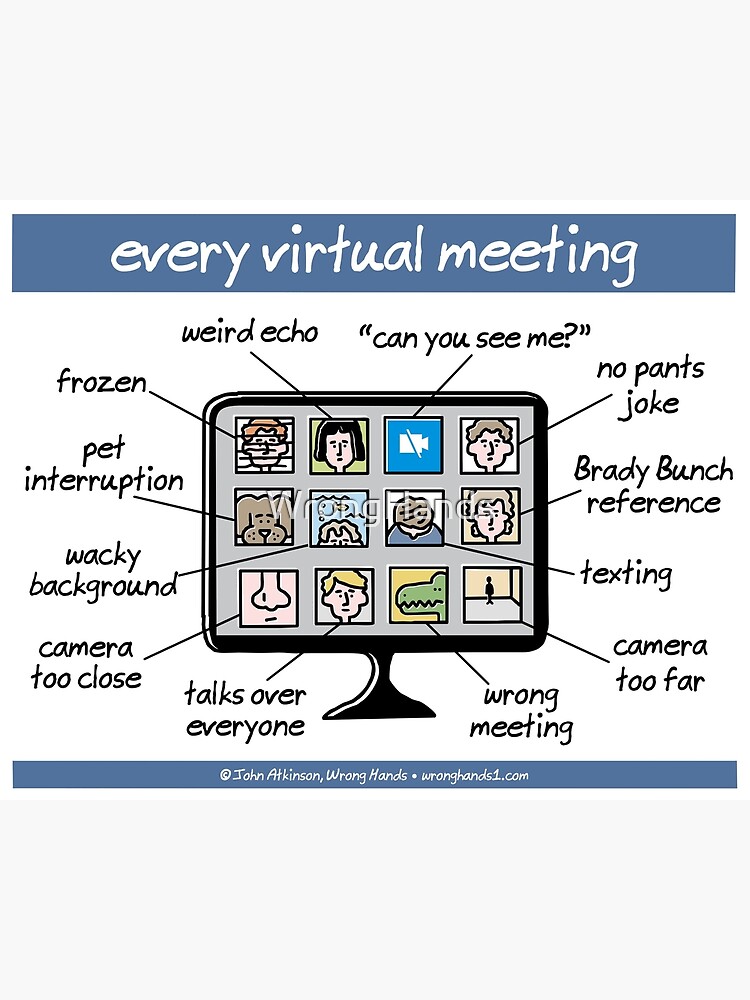 every-virtual-meeting-poster-for-sale-by-wronghands-redbubble