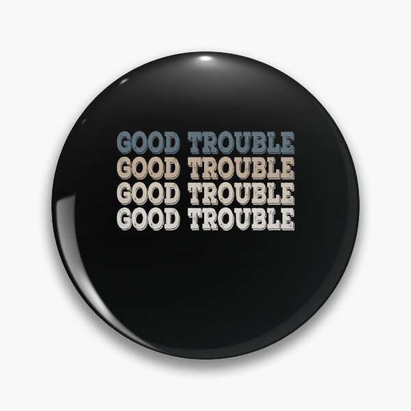 Item preview, Trouble Good Trouble Necessary Trouble John Lewis designed and sold by AnimaLovers.